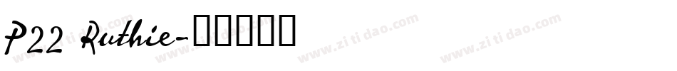 P22 Ruthie字体转换